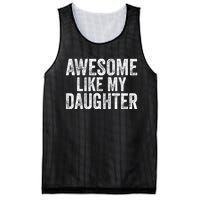 Awesome Like My Daughter Gifts Funny Fathers Day Dad Mesh Reversible Basketball Jersey Tank