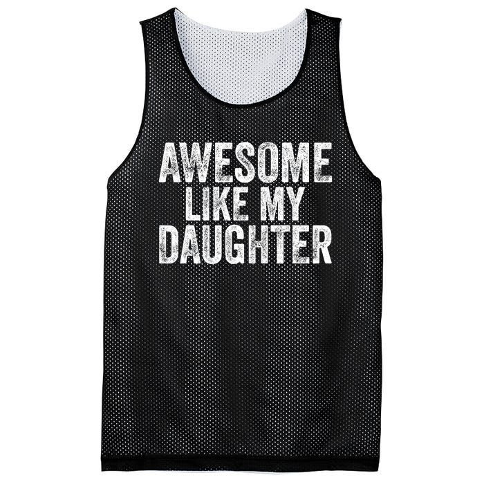 Awesome Like My Daughter Gifts Funny Fathers Day Dad Mesh Reversible Basketball Jersey Tank