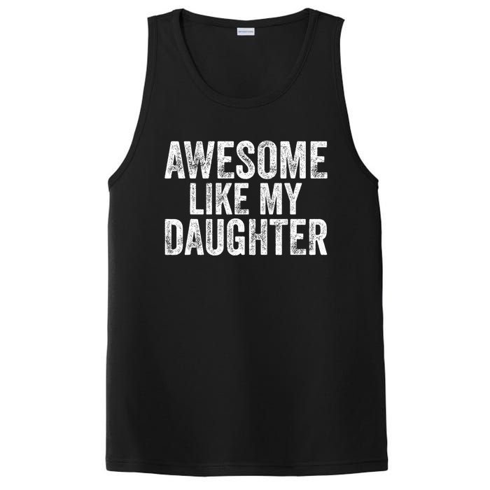 Awesome Like My Daughter Gifts Funny Fathers Day Dad PosiCharge Competitor Tank