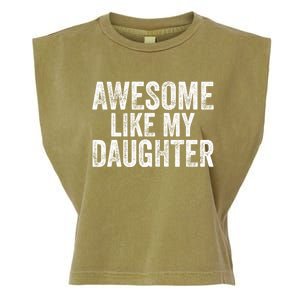 Awesome Like My Daughter Gifts Funny Fathers Day Dad Garment-Dyed Women's Muscle Tee