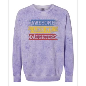 Awesome Like My Daughters Parents Day Gift Colorblast Crewneck Sweatshirt