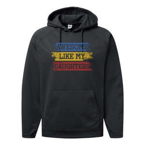 Awesome Like My Daughters Parents Day Gift Performance Fleece Hoodie