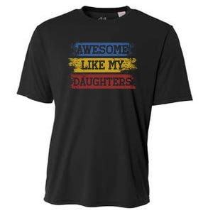 Awesome Like My Daughters Parents Day Gift Cooling Performance Crew T-Shirt