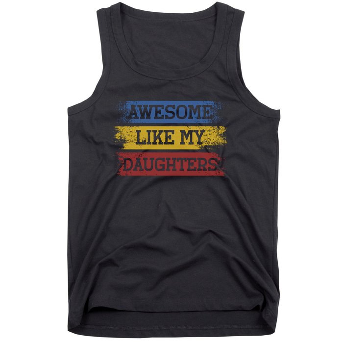 Awesome Like My Daughters Parents Day Gift Tank Top