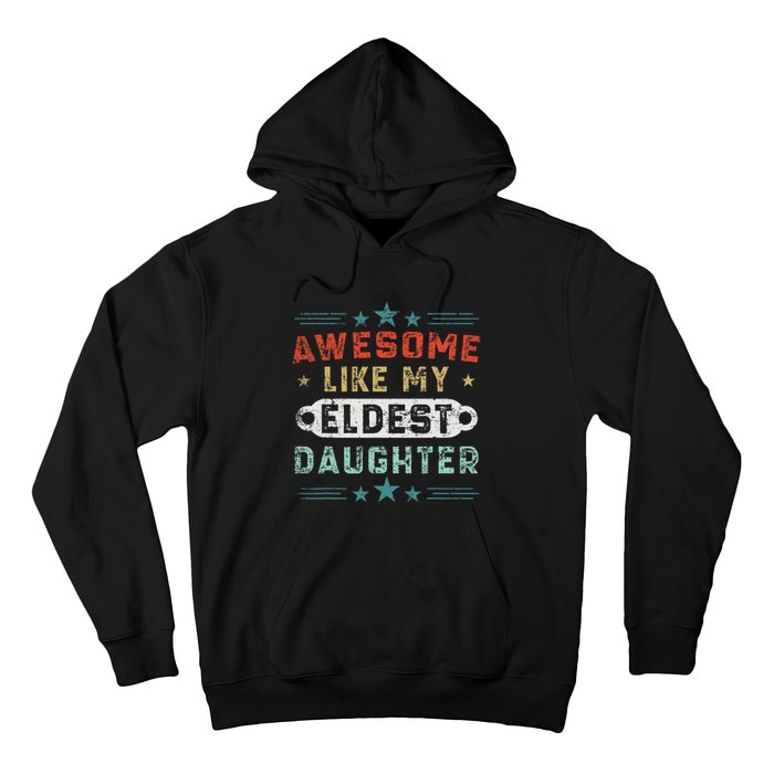 Awesome Like My Eldest Daughter Retro Funny Fathers Day Hoodie