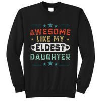 Awesome Like My Eldest Daughter Retro Funny Fathers Day Sweatshirt