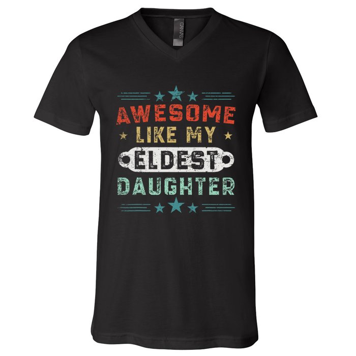 Awesome Like My Eldest Daughter Retro Funny Fathers Day V-Neck T-Shirt