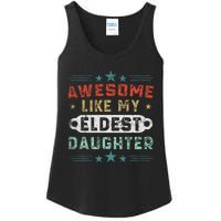 Awesome Like My Eldest Daughter Retro Funny Fathers Day Ladies Essential Tank