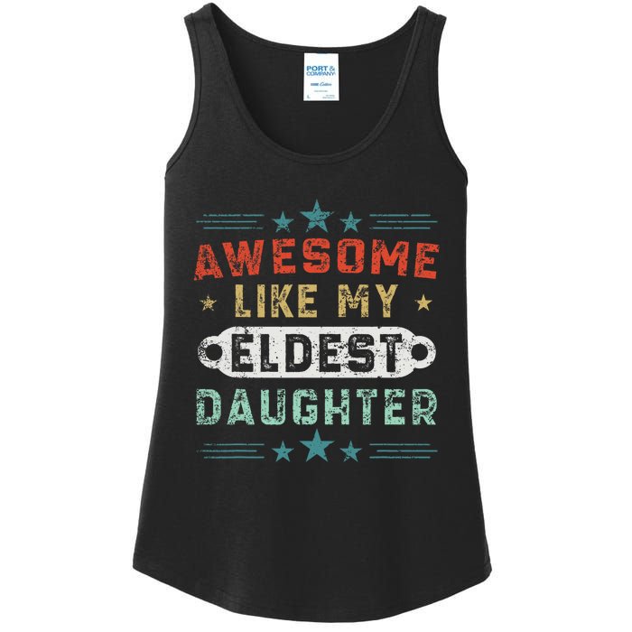 Awesome Like My Eldest Daughter Retro Funny Fathers Day Ladies Essential Tank