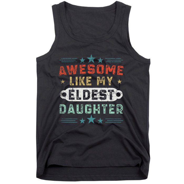 Awesome Like My Eldest Daughter Retro Funny Fathers Day Tank Top