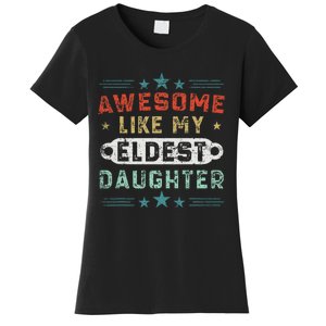 Awesome Like My Eldest Daughter Retro Funny Fathers Day Women's T-Shirt