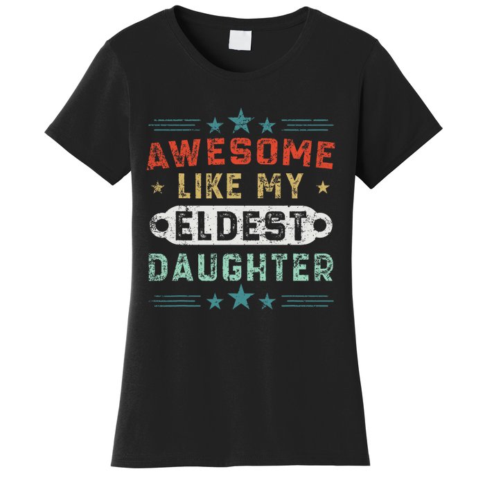 Awesome Like My Eldest Daughter Retro Funny Fathers Day Women's T-Shirt