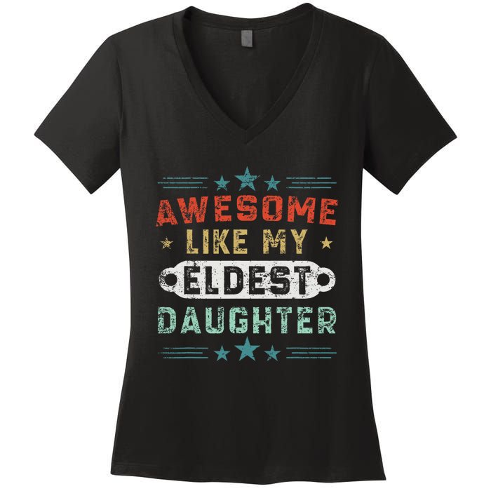 Awesome Like My Eldest Daughter Retro Funny Fathers Day Women's V-Neck T-Shirt