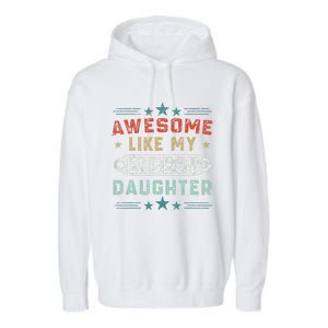 Awesome Like My Eldest Daughter Retro Funny Fathers Day Garment-Dyed Fleece Hoodie