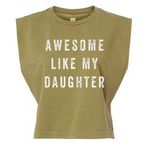 Awesome Like My Daughter Funny Garment-Dyed Women's Muscle Tee