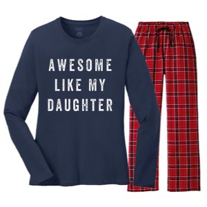 Awesome Like My Daughter Funny Women's Long Sleeve Flannel Pajama Set 