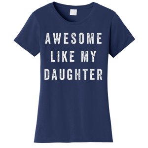 Awesome Like My Daughter Funny Women's T-Shirt