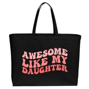 Awesome Like My Daughter Fathers Perfect Dad Gift Cotton Canvas Jumbo Tote