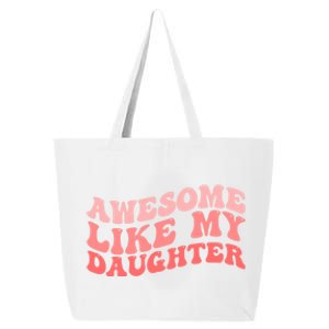 Awesome Like My Daughter Fathers Perfect Dad Gift 25L Jumbo Tote