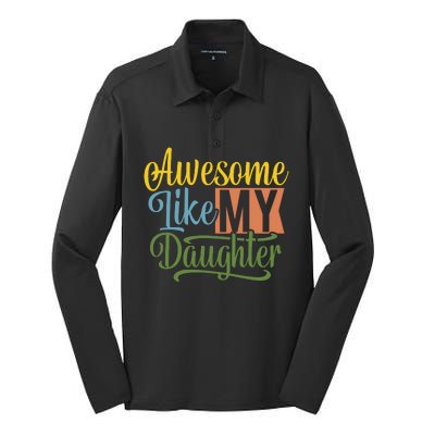 Awesome Like My Daughter Silk Touch Performance Long Sleeve Polo