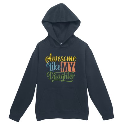 Awesome Like My Daughter Urban Pullover Hoodie