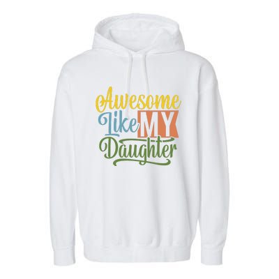 Awesome Like My Daughter Garment-Dyed Fleece Hoodie