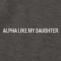 Alpha Like My Daughter Joke Dad Fathers Day Awesome Funny Vector Backpack