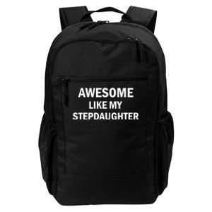 Awesome Like My Stepdaughter Daily Commute Backpack