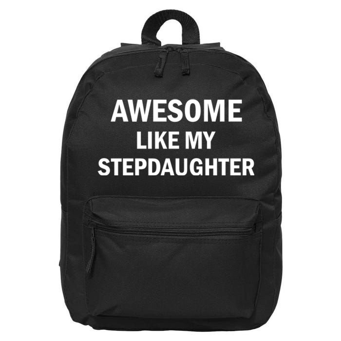 Awesome Like My Stepdaughter 16 in Basic Backpack