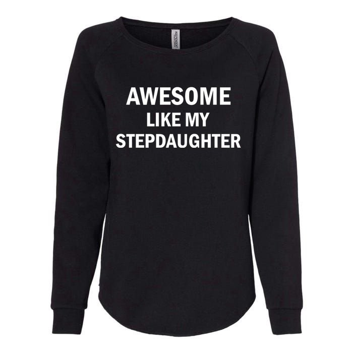 Awesome Like My Stepdaughter Womens California Wash Sweatshirt