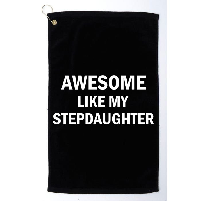 Awesome Like My Stepdaughter Golf Towel