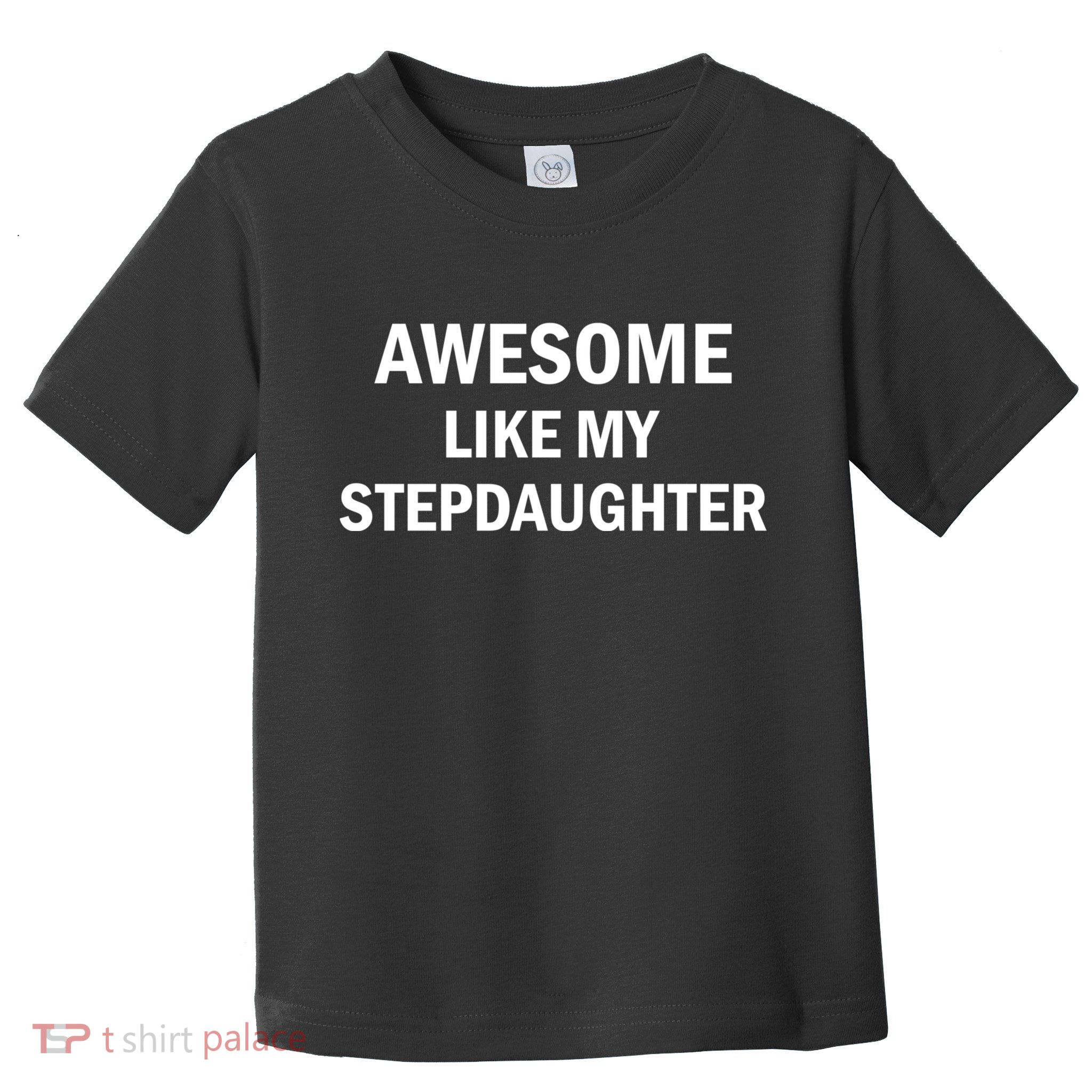 Awesome Like My Stepdaughter Toddler T-Shirt