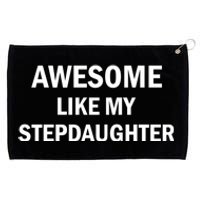 Awesome Like My Stepdaughter Grommeted Golf Towel