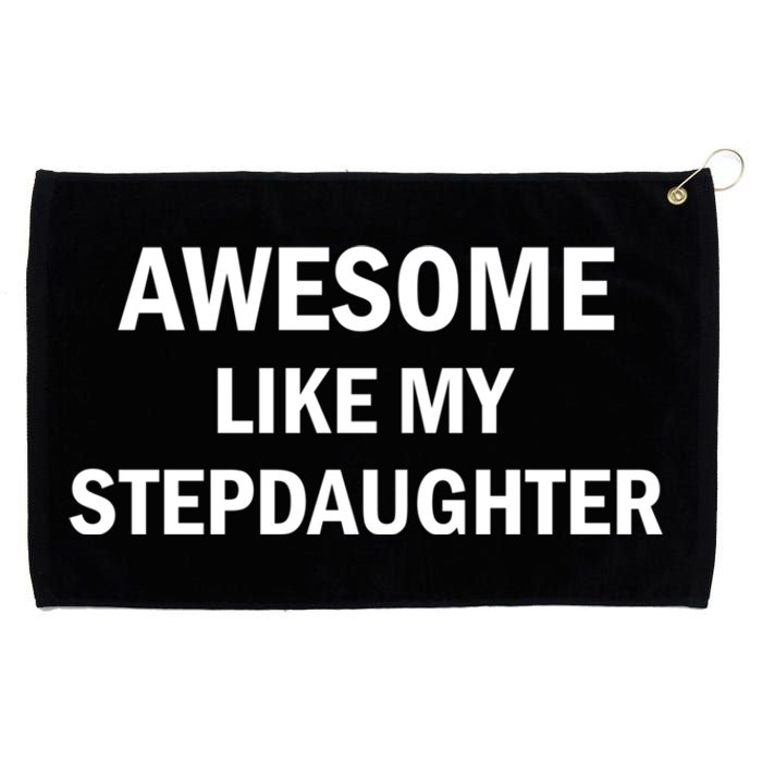 Awesome Like My Stepdaughter Grommeted Golf Towel