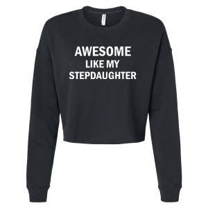 Awesome Like My Stepdaughter Cropped Pullover Crew