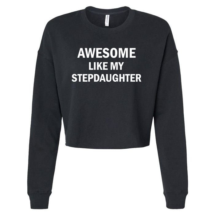 Awesome Like My Stepdaughter Cropped Pullover Crew