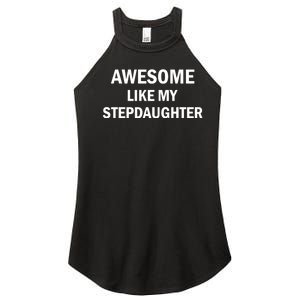 Awesome Like My Stepdaughter Women's Perfect Tri Rocker Tank