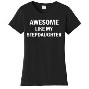 Awesome Like My Stepdaughter Women's T-Shirt