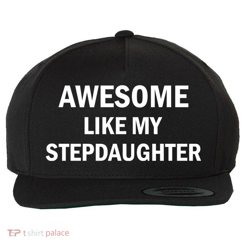 Awesome Like My Stepdaughter Wool Snapback Cap