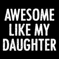 Awesome Like My Daughter Funny City Backpack