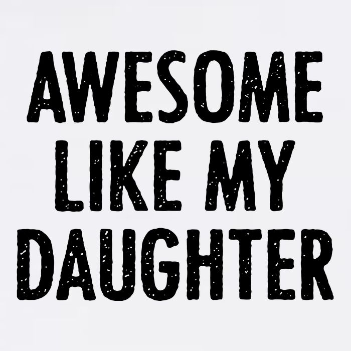 Awesome Like My Daughter Funny Cooling Performance Crew T-Shirt
