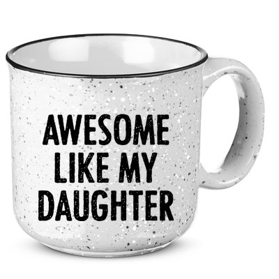 Awesome Like My Daughter Funny 15oz Campfire Ceramic Mug