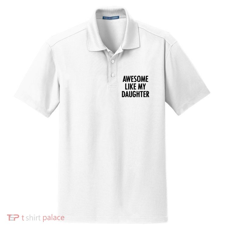 Awesome Like My Daughter Funny Dry Zone Grid Polo