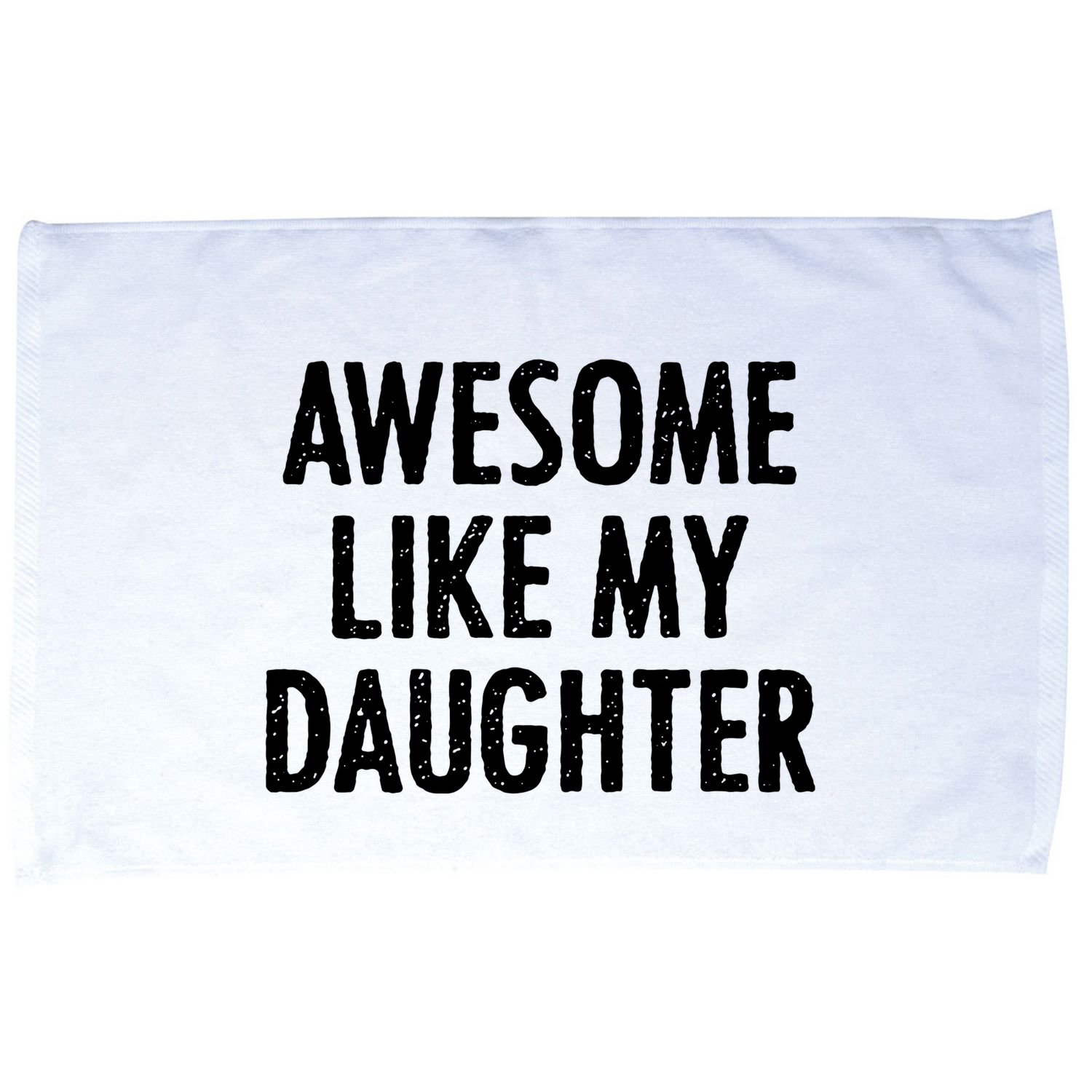 Awesome Like My Daughter Funny Microfiber Hand Towel