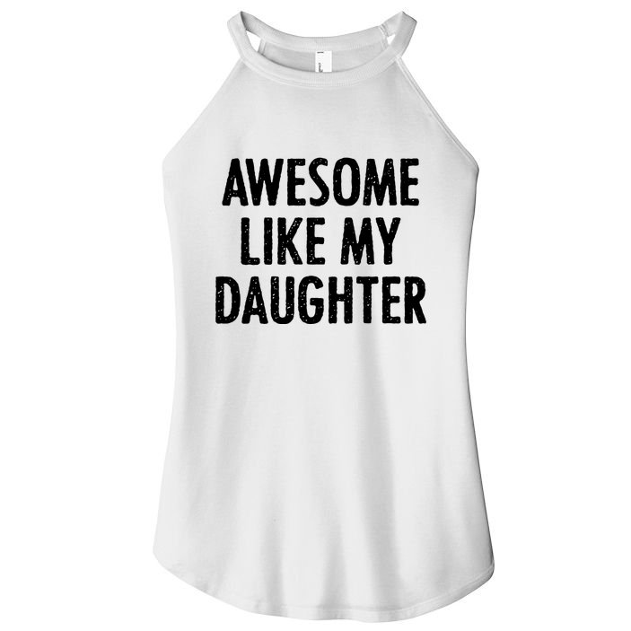 Awesome Like My Daughter Funny Women's Perfect Tri Rocker Tank