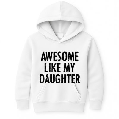 Awesome Like My Daughter Funny Kids Hoodie