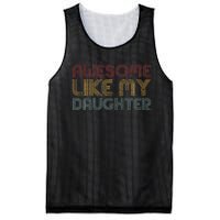 Awesome Like My Daughter Gifts Funny Vintage Fathers Day Mesh Reversible Basketball Jersey Tank