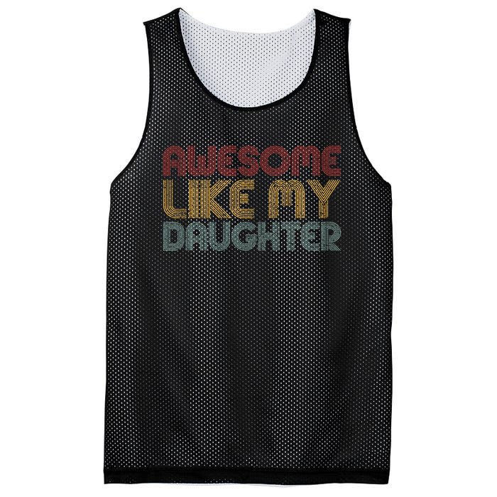 Awesome Like My Daughter Gifts Funny Vintage Fathers Day Mesh Reversible Basketball Jersey Tank