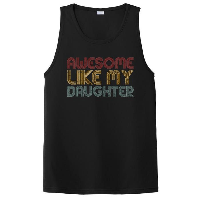 Awesome Like My Daughter Gifts Funny Vintage Fathers Day PosiCharge Competitor Tank