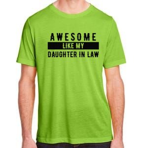 Awesome Like My Daughter In Law Family Lovers Adult ChromaSoft Performance T-Shirt